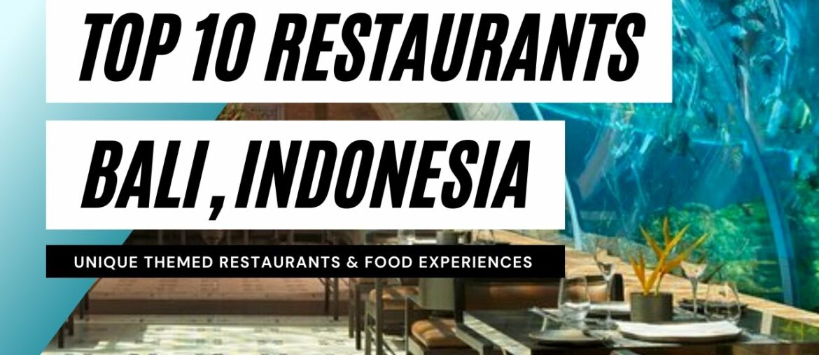 Top 10 Unique Restaurants, Dining, & Food Experiences in Bali, Indonesia – Where To Eat Top 10 Unique Restaurants, Dining, & Food Experiences in Bali, Indonesia - Where To Eat