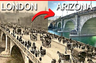 Why London Bridge was Moved to Arizona