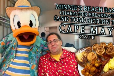 Minnie’s Beach Bash Character Breakfast (and Tom) Return to Cape May Cafe at Disney’s Beach Club