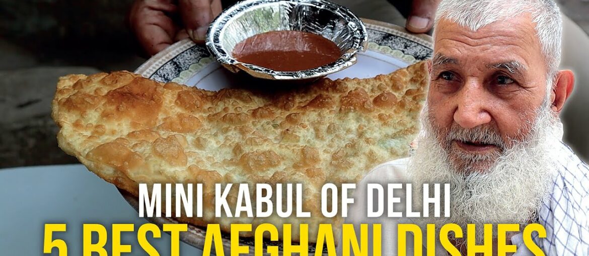 5 BEST AFGHAN DISHES from Mini Kabul of Delhi  |  Delhi Street Food