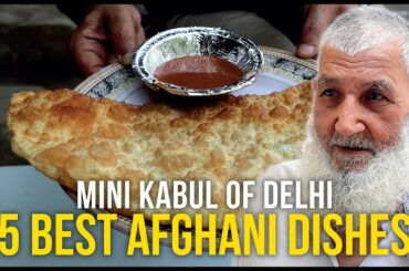 5 BEST AFGHAN DISHES from Mini Kabul of Delhi  |  Delhi Street Food