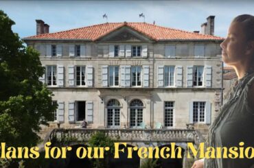 Ep. 14 Plans For Our French Mansion! (Part 1)