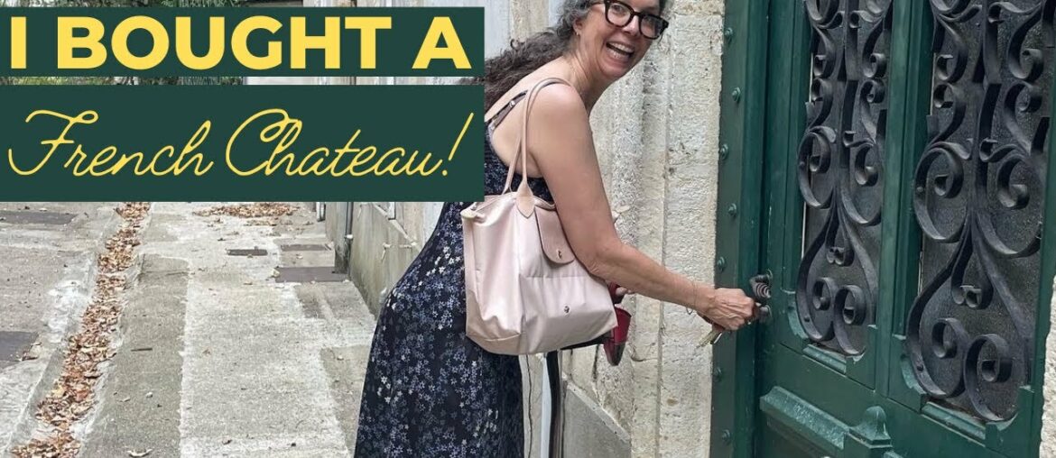 Chateau Chronicles   Ep #2   I Bought a French Chateau!