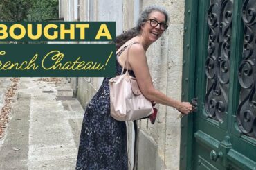 Chateau Chronicles   Ep #2   I Bought a French Chateau!