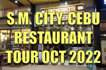 S.M City, Cebu Restaurant Tour Oct 2022