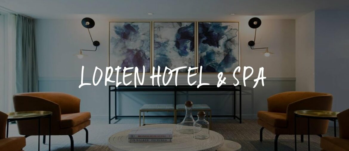 Lorien Hotel & Spa Review - Alexandria , United States of America