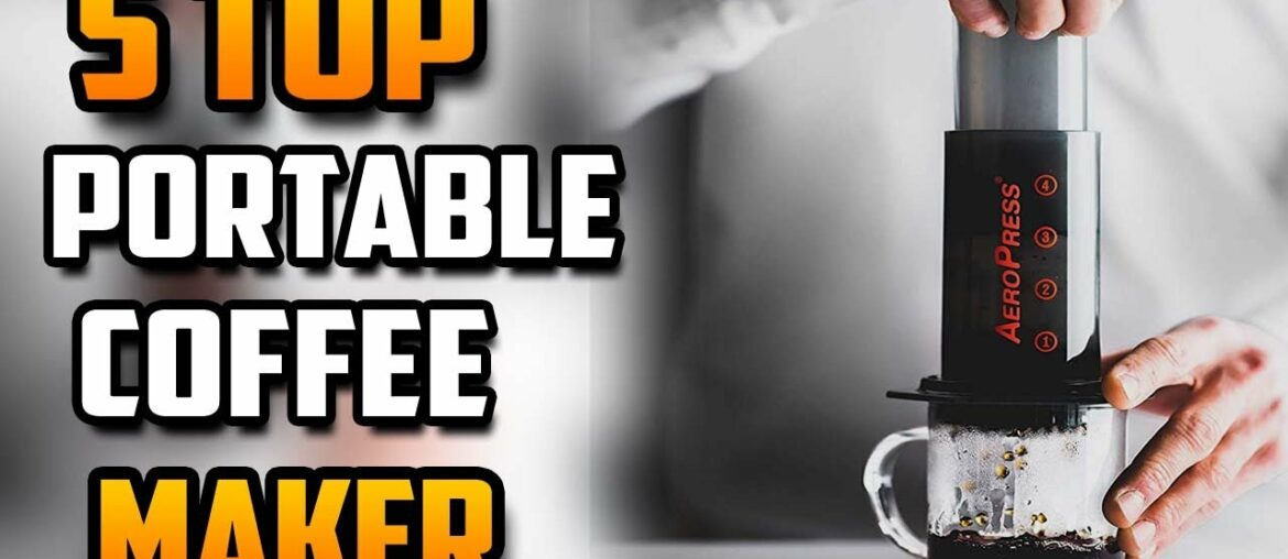 Best Portable Coffee Maker | Top 5 Travel Coffee Makers Best Portable Coffee Maker | Top 5 Travel Coffee Makers