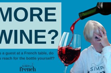The French etiquette about pouring wine