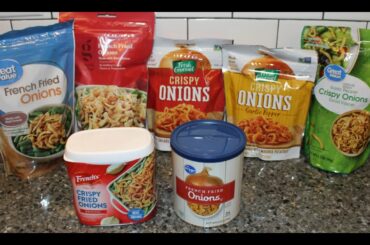 Who Makes The Best French Fried Onions: Great Value, Good & Gather, Fresh Gourmet or French’s