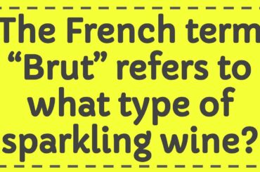 The French term “Brut” refers to what type of sparkling wine?