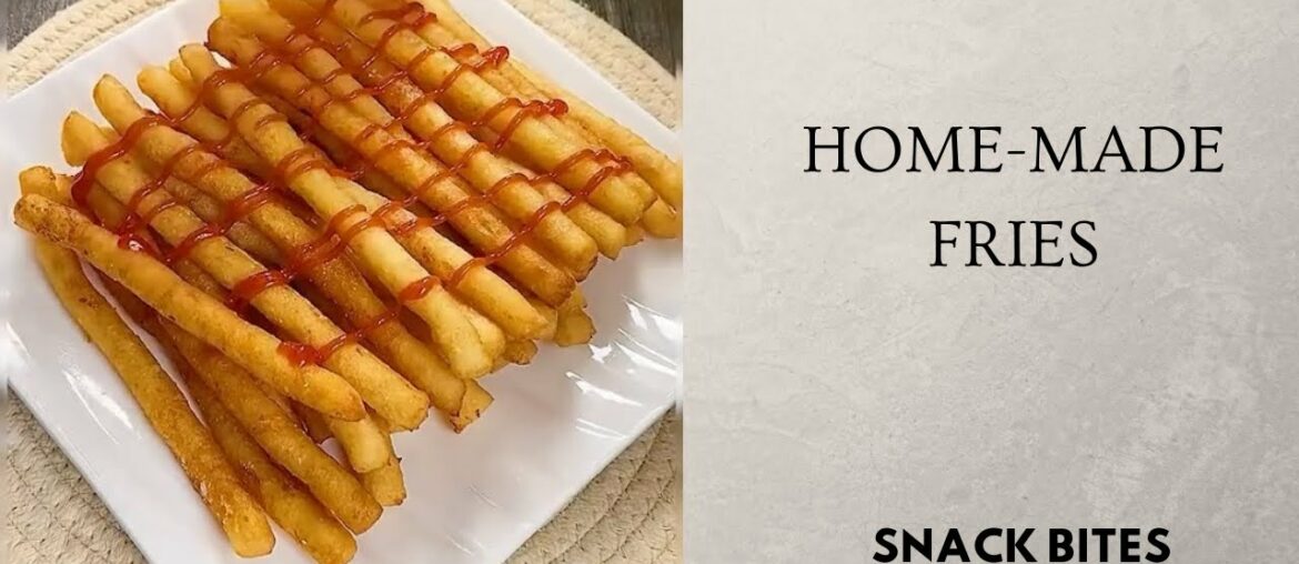 Home - Made French Fries | Quick Recipe | Snack Bites