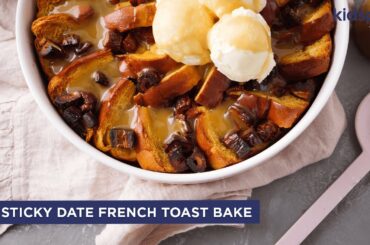 Sticky Date French Toast Bake | Simple Dessert Recipes | Kidspot