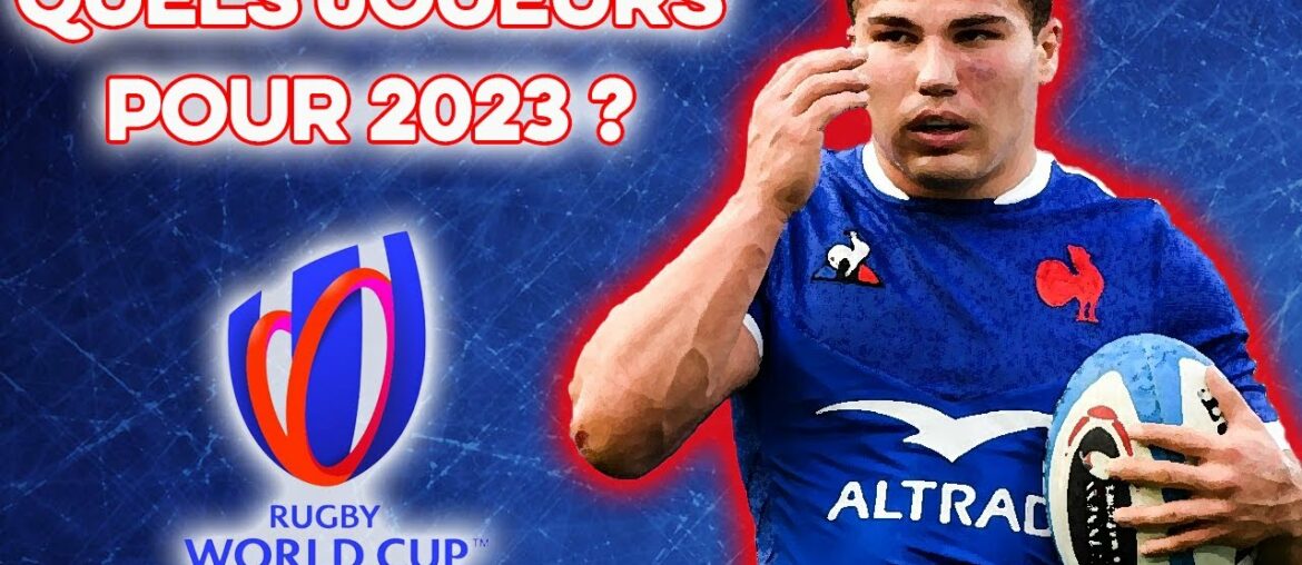 Coupe du monde 2023 : quels JOUEURS jouent GROS ? Coupe du monde 2023 : quels JOUEURS jouent GROS ?