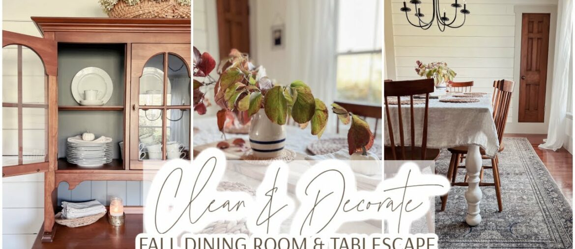 Fall Clean and Decorate with Me - Relaxed Cottage Farmhouse Dining Room & Tablescape
