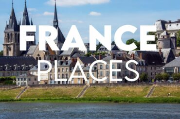 Top 10 Best Places To Visit In France | Travel Guide