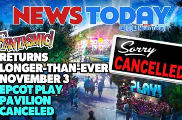 Fantasmic Returns Longer-Than-Ever November 3, EPCOT Play Pavilion Canceled