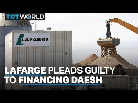 French company Lafarge admits supporting Daesh in Syria French company Lafarge admits supporting Daesh in Syria