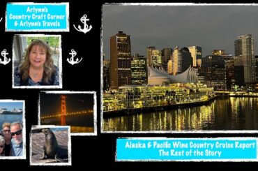 Alaska & Pacific Wine Country Cruise Report The Rest of the Story