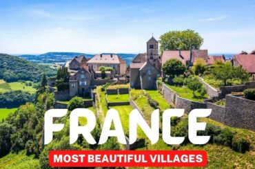 The Most Beautiful Villages in France| The most charming small towns in France
