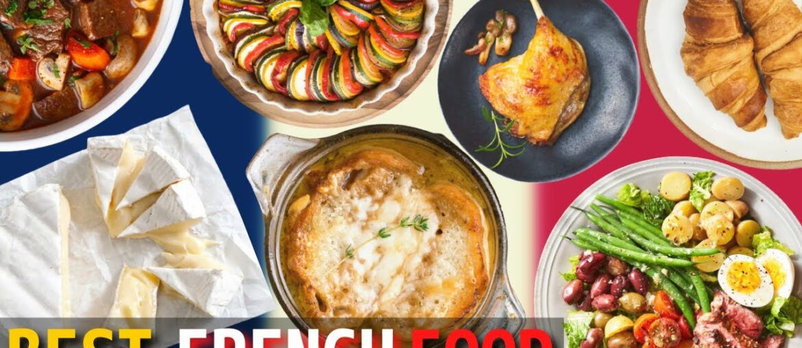 10 Best French Food You Must Try | Food in France