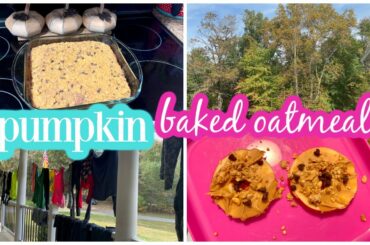 PUMPKIN BAKED OATMEAL & CLEANING DAY!