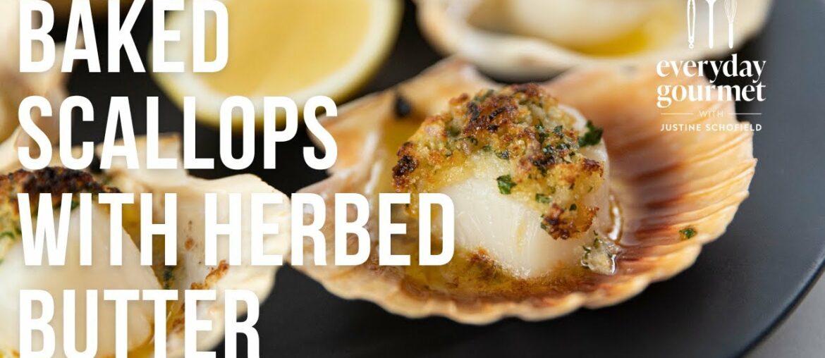 Baked Scallops with Herbed Butter | EG12 Ep90
