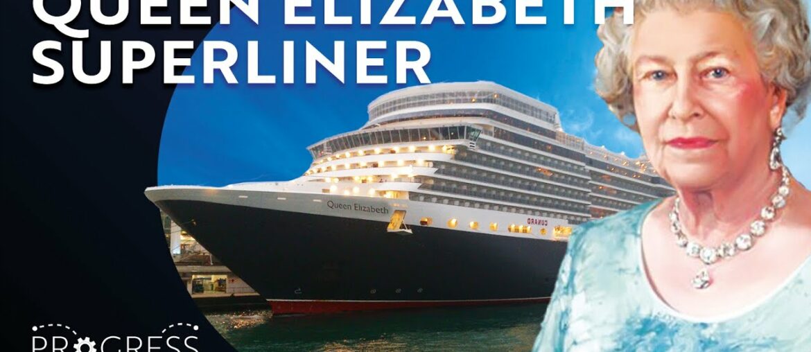 Inside The Queen Elizabeth Luxury Liner | Britain's Greatest Ships | Progress