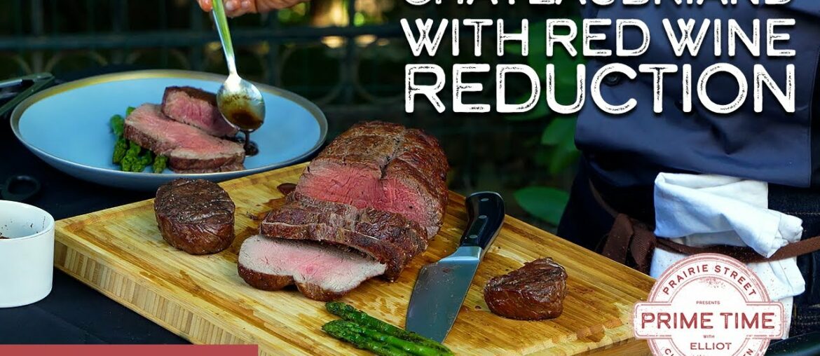 Chateaubriand with Red Wine Reduction Chateaubriand with Red Wine Reduction