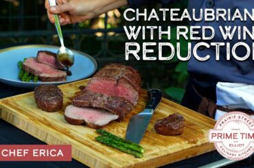 Chateaubriand with Red Wine Reduction