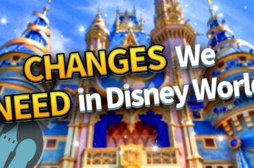 15 Things We Hope Disney World Changes in 2023