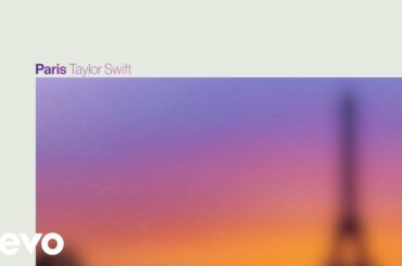 Taylor Swift - Paris (Official Lyric Video)