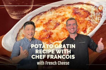 Potato Gratin recipe with Chef Francios - with Epoisses