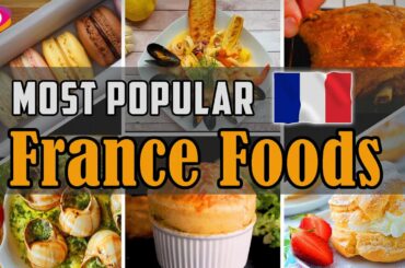 Top 10 Most Popular Foods Try in France or Paris || Best France Traditional Cuisine & Street Foods