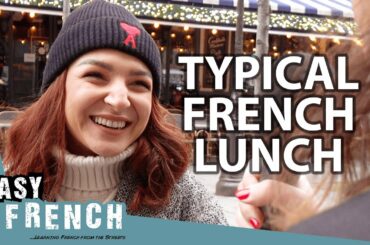 What Do French People Eat For Lunch? | Easy French 147