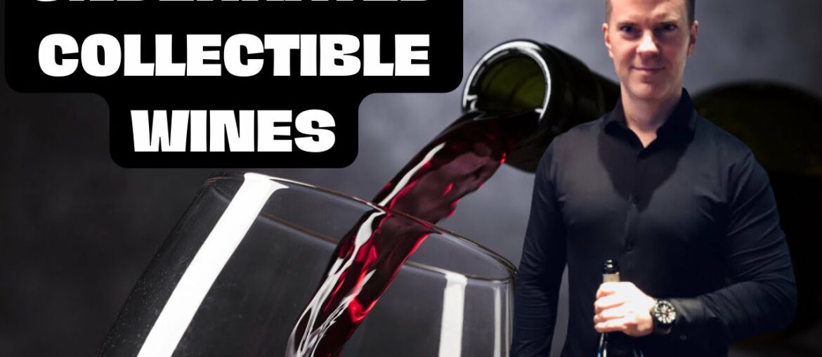 Wine Collecting: 10 UNDERRATED COLLECTIBLE WINES for your Wine Cellar
