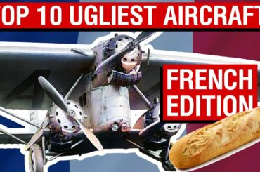 France's Top 10 UGLIEST Aircraft