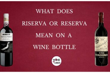 What does Reserva or Riserva mean on wine bottle? @Wine Tuber