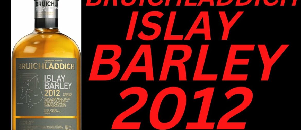 Bruichladdich Islay Barley 2012