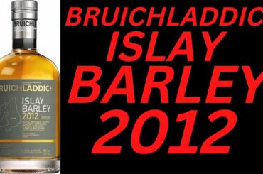 Bruichladdich Islay Barley 2012