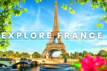 15 Best Places To Travel To In France