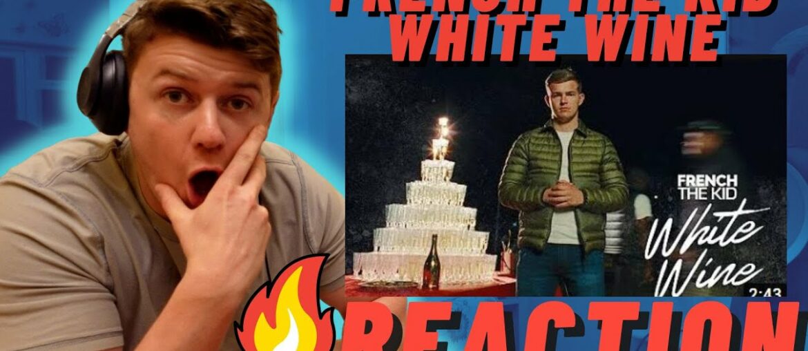 French The Kid – White Wine (Official Music Video) | ((IRISH MAN REACTION!!)) French The Kid - White Wine (Official Music Video) | ((IRISH MAN REACTION!!))