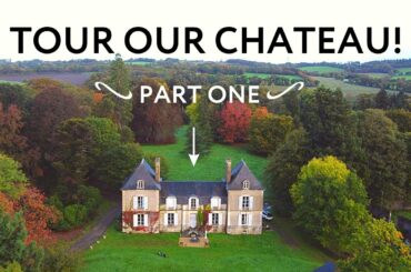 CHATEAU TOUR! Peek inside and see how the RENOVATION is going: Part One