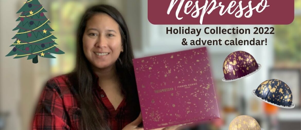 Nespresso Holiday Collection 2022 | Unbox Vertuo Advent Calendar & Try the Infiniment Holiday Pods Nespresso Holiday Collection 2022 | Unbox Vertuo Advent Calendar & Try the Infiniment Holiday Pods