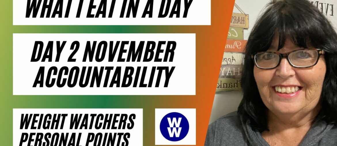 What I Eat In a Day NEWvember Accountability Day 2 WW Weight Watchers Points