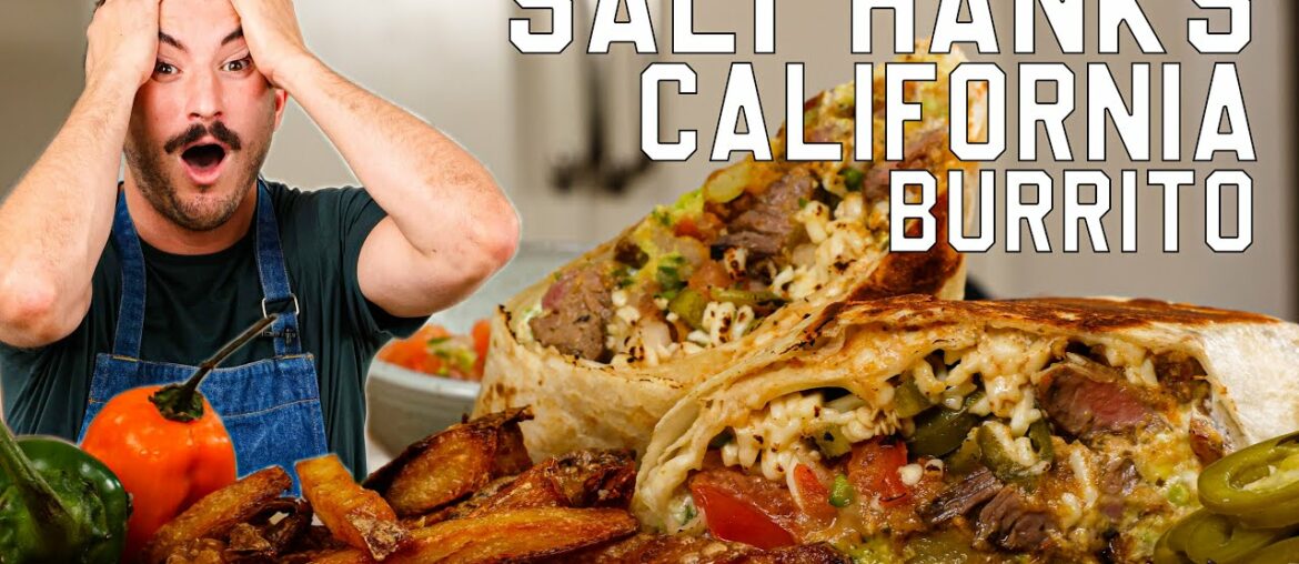California Burrito with PERFECT FRENCH FRIES I Side of Salt S2 E3 with Salt Hank California Burrito with PERFECT FRENCH FRIES I Side of Salt S2 E3 with Salt Hank