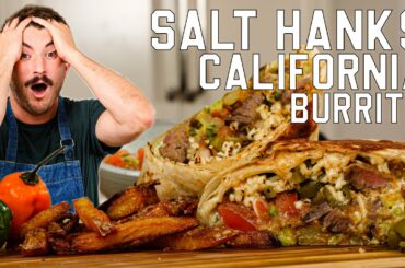 California Burrito with PERFECT FRENCH FRIES I Side of Salt S2 E3 with Salt Hank