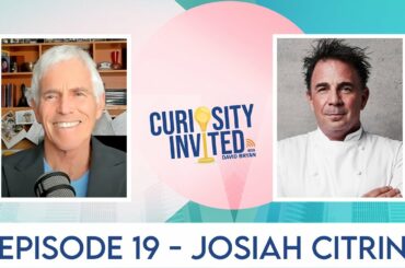 Curiosity Invited Hosted by David Bryan Episode 19 - Josiah Citrin