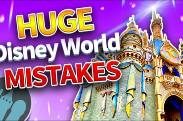 Disney World Mistakes EVERYONE is Making