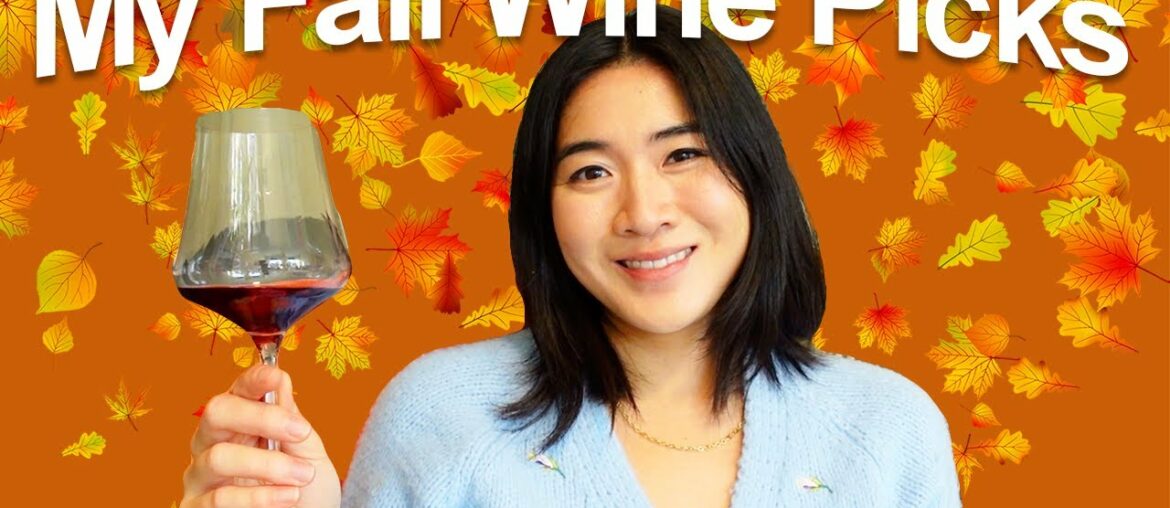 My Fall Wine Picks - What I am drinking this fall