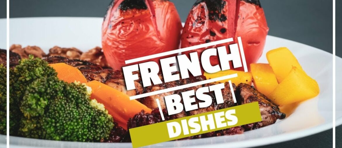 What are the top 5 best French dishes | French Cuisine
